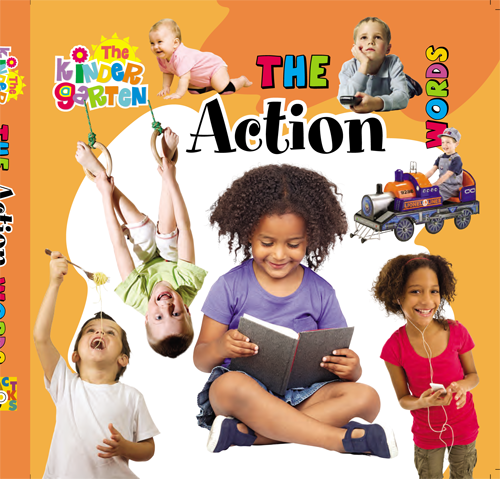 The kindergarten: The Action Words Book